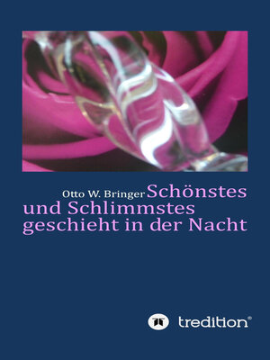 cover image of Schönstes und Schlimmstes geschieht in der Nacht